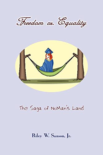 Freedom Vs. Equality: The Saga of No Man's Land