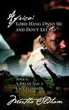 Africa: Lord Hang Onto Me and Don't Let Go