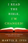 I Read the Bible, I'm Changed
