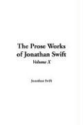 The Prose Works Of Jonathan Swift book cover