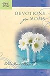 The One Year Devotions for Moms (One Year Book)