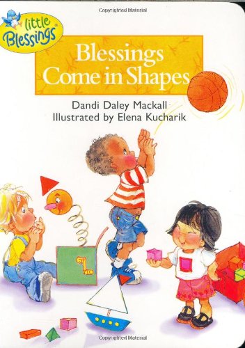 Blessings Come in Shapes (By: Dandi Daley Mackall) cover