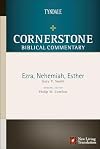Cornerstone Biblical Commentary: Ezra, Nehemiah & Esther