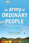 An Army of Ordinary People: Stories of Real-Life Men and Women Simply Being the Church