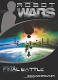 Final Battle Robot Wars Book 5