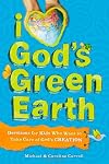 I Love God's Green Earth: Devotions for Kids Who Want to Take Care of God's Creation