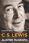 C.S. Lewis—A Life: Eccentric Genius, Reluctant Prophet