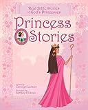Princess Stories Real Bible Stories Of Gods Princesses