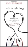 dot.com dating: finding your right someone online--avoiding the liars, losers, and freaks