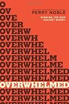 Overwhelmed: Winning the War against Worry