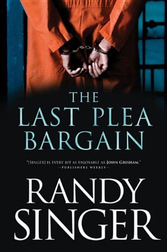 Cover of The Last Plea Bargain by Randy Singer