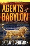 Agents of Babylon: What the Prophecies of Daniel Tell Us about the End of Days