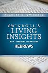 Insights on Hebrews (Swindoll's Living Insights New Testament Commentary)
