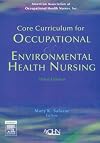 Core Curriculum for Occupational and Environmental Health Nursing