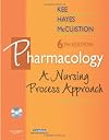 Pharmacology: A Nursing Process Approach