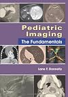 Pediatric Imaging: The Fundamentals, 1e (Fundamentals of Radiology)