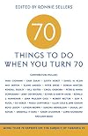 70 Things to Do When You Turn 70