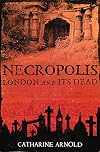 Necropolis: London and Its Dead