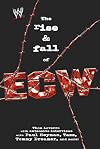 The Rise & Fall of ECW: Extreme Championship Wrestling (WWE)