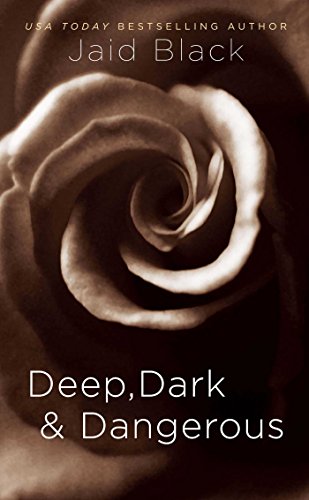 Deep, Dark & Dangerous (By: Jaid Black) cover