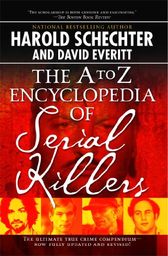 The A to Z Encyclopedia of Serial Killers (With: David Everitt) cover