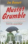 Mustn't Grumble: In Search of England and the English