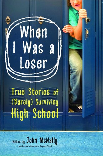 When I Was a Loser: True Stories ofSurviving High School cover