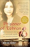 Prisoner Of Tehran One Womans Story Of Survival Inside An Iranian Prison
