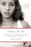 Just Like Us: The True Story of Four Mexican Girls Coming of Age in America