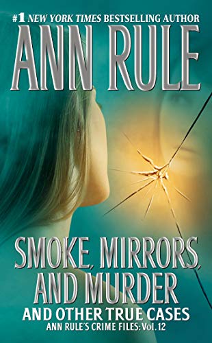 Smoke, Mirrors, and Murder and Other True Cases book cover