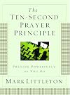 The Ten-Second Prayer Principle: Praying Powerfully as You Go