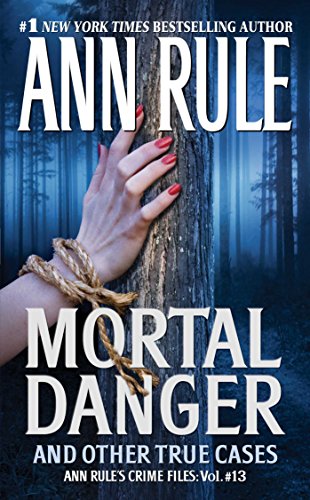 Mortal Danger and Other True Cases book cover