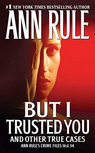 But I Trusted You and Other True Cases book cover