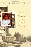 The Black Girl Next Door: A Memoir