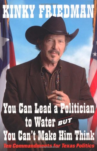 You Can Lead a Politician to Water, But You Can't Make Him Think book cover