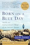 Born on a Blue Day: Inside the Extraordinary Mind of an Autistic Savant: A Memoir
