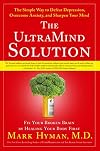 The UltraMind Solution: The Simple Way to Defeat Depression, Overcome Anxiety, and Sharpen Your Mind