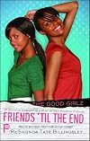 Friends 'til the End (Good Girlz)