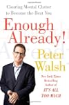Enough Already!: Clearing Mental Clutter to Become the Best You