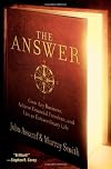 The Answer: Grow Any Business, Achieve Financial Freedom, and Live an Extraordinary Life