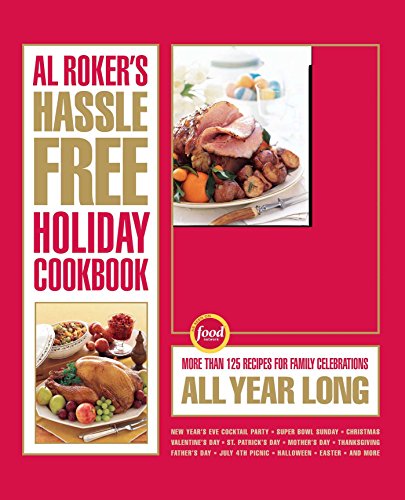 Al Roker's Hassle-Free Holiday Cookbook book cover