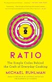 Ratio The Simple Codes Behind The Craft Of Everyday Cooking