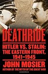 Deathride: Hitler vs. Stalin - The Eastern Front, 1941-1945
