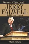 Jerry Falwell: His Life and Legacy