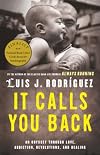 It Calls You Back: An Odyssey through Love, Addiction, Revolutions, and Healing