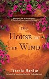 The House of the Wind: A Novel
