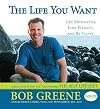 The Life You Want: Get Motivated, Lose Weight, and Be Happy