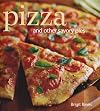 Pizza: And other savory pies