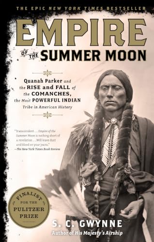 Cover of Empire of the Summer Moon: Quanah Parker and the Rise and Fall of the Comanches, the Most Powerful Indian Tribe in American History