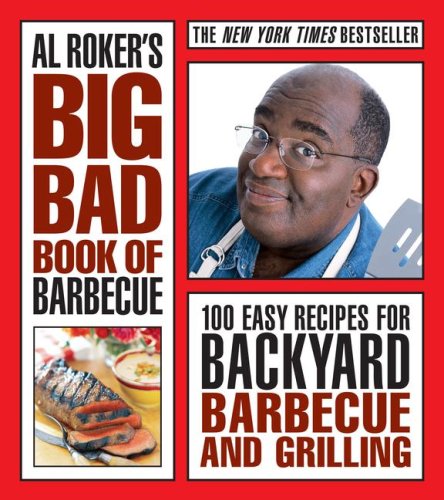 Al Roker's Big Bad Book of Barbecue book cover